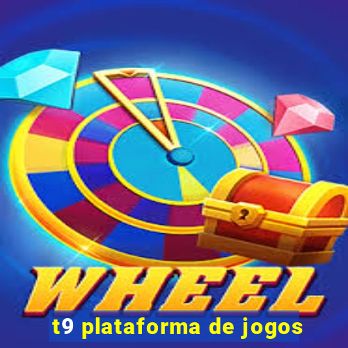 t9 plataforma de jogos